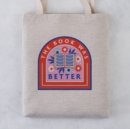 The Book Was Better Tote Bag - Book