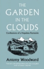 The Garden in the Clouds : Confessions of a Hopeless Romantic - Book