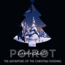 The Adventure of the Christmas Pudding : And Other Stories - eAudiobook