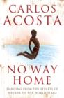 No Way Home : A Cuban Dancer’s Story - Book