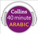 Arabic in 40 Minutes : Learn to Speak Arabic in Minutes with Collins - eAudiobook