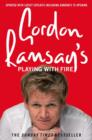 Gordon Ramsay’s Playing with Fire - Book