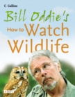 Bill Oddie’s How to Watch Wildlife - eBook