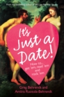 It's Just a Date : A Guide to a Sane Dating Life - eBook