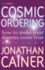 Cosmic Ordering : How to make your dreams come true - eBook