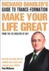 Richard Bandler's Guide to Trance-formation : Make Your Life Great - eBook