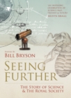 Seeing Further : The Story of Science and the Royal Society - eBook