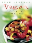 Vegan Cooking for One : Over 150 simple and appetizing meals - eBook