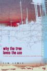 Why the Tree Loves the Axe - eBook