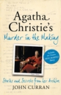 Agatha Christie's Murder in the Making : Stories and Secrets from Her Archive - includes an unseen Miss Marple Story - eBook