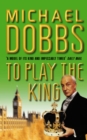 To Play the King - eBook