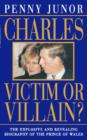 Charles : Victim or villain? (Text Only) - eBook