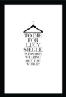 To Die For : Is Fashion Wearing out the World? - eBook