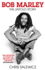 Bob Marley : The Untold Story - eBook