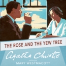 The Rose and the Yew Tree - eAudiobook