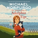 The Amazing Story of Adolphus Tips - eAudiobook