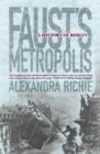 Faust's Metropolis : A History of Berlin - eBook