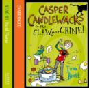 Casper Candlewacks in the Claws of Crime! - eAudiobook