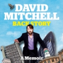 David Mitchell: Back Story - eAudiobook
