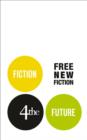 Fiction4theFuture: Free New Fiction - eBook