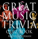 The Great Music Trivia Quiz Book - eBook