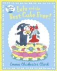 Lulu and The Best Cake Ever (Read aloud by David Walliams) - eBook