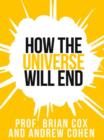 Prof. Brian Cox's How The Universe Will End - eBook
