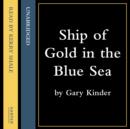 Ship of Gold in the Deep Blue Sea - eAudiobook