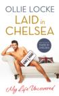 Laid in Chelsea : My Life Uncovered - eBook