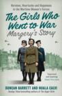 The Margery's Story : Heroism, heartache and happiness in the wartime women's forces - eBook