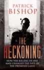 The Reckoning : How the Killing of One Man Changed the Fate of the Promised Land - eBook
