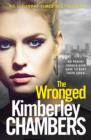 The Wronged : No Parent Should Ever Have to Bury Their Child... - Book