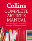 Complete Artist's Manual : The Definitive Guide to Materials and Techniques for Painting and Drawing - eBook