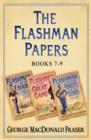 Flashman Papers 3-Book Collection 3 : Flashman at the Charge, Flashman in the Great Game, Flashman and the Angel of the Lord - eBook