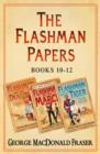 Flashman Papers 3-Book Collection 4 : Flashman and the Dragon, Flashman on the March, Flashman and the Tiger - eBook