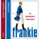 Frankie : The Autobiography of Frankie Dettori - eAudiobook