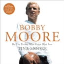 Bobby Moore : By the Person Who Knew Him Best - eAudiobook