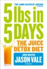 5LBs in 5 Days : The Juice Detox Diet - Book