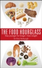 The Food Hourglass : Stay Younger for Longer and Lose Weight - eBook