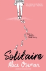 Solitaire : Tiktok Made Me Buy it! the Teen Bestseller from the Ya Prize Winning Author and Creator of Netflix Series Heartstopper - Book