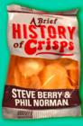 A Brief History of Crisps - eBook