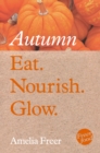 Eat. Nourish. Glow - Autumn - eBook