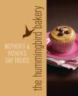 Hummingbird Bakery Mother’s and Father’s Day Treats : An Extract from Cake Days - eBook