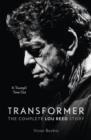 Transformer: The Complete Lou Reed Story - eBook