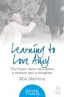 Learning to Love Amy : The foster carer who saved a mother and a daughter - eBook