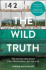 The Wild Truth : The Secrets That Drove Chris Mccandless into the Wild - Book