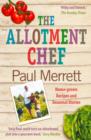 The Allotment Chef : Home-grown Recipes and Seasonal Stories - eBook
