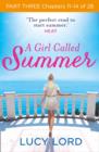 A Girl Called Summer: Part Three, Chapters 11-14 of 28 - eBook