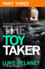 The Toy Taker: Part 3, Chapter 6 to 9 - eBook