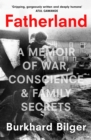 Fatherland : A Memoir of War, Conscience and Family Secrets - Book